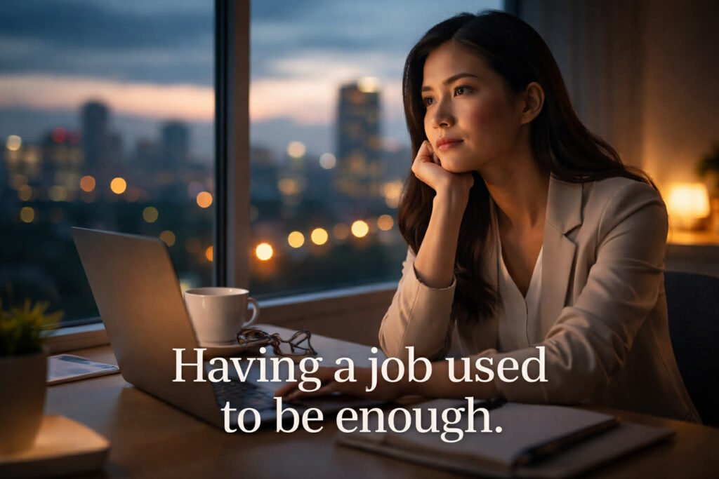 Having a job is no longer enough. 
